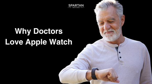 Why Doctors Recommend Apple Watches for Health Management